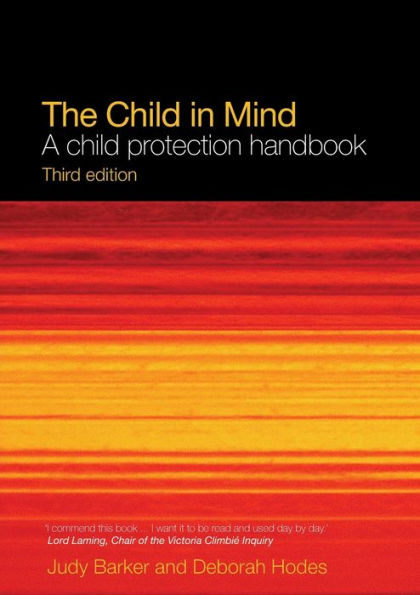 The Child in Mind: A Child Protection Handbook / Edition 3