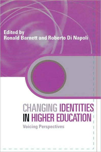 Changing Identities in Higher Education: Voicing Perspectives / Edition 1