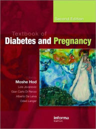 Title: Textbook of Diabetes and Pregnancy / Edition 2, Author: Moshe Hod