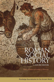 Roman Social History: A Sourcebook