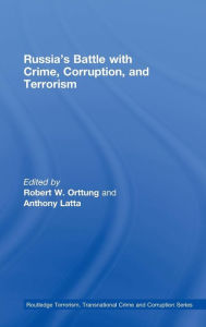 Title: Russia's Battle with Crime, Corruption and Terrorism / Edition 1, Author: Robert Orttung