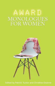 Title: Award Monologues for Women, Author: Patrick Tucker