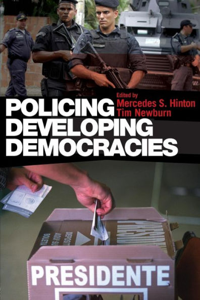 Policing Developing Democracies / Edition 1