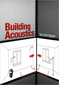 Title: Building Acoustics / Edition 1, Author: Tor Erik Vigran