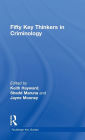 Fifty Key Thinkers in Criminology / Edition 1