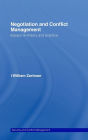 Negotiation and Conflict Management: Essays on Theory and Practice / Edition 1