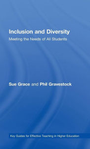 Title: Inclusion and Diversity: Meeting the Needs of All Students, Author: Sue Grace