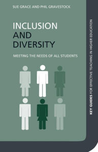 Title: Inclusion and Diversity: Meeting the Needs of All Students, Author: Sue Grace