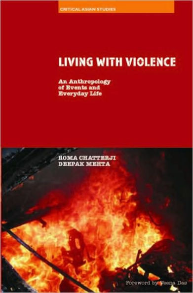 Living With Violence: An Anthropology of Events and Everyday Life / Edition 1