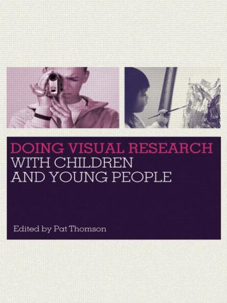 Doing Visual Research with Children and Young People / Edition 1