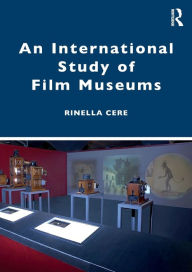 Title: An International Study of Film Museums / Edition 1, Author: Rinella Cere