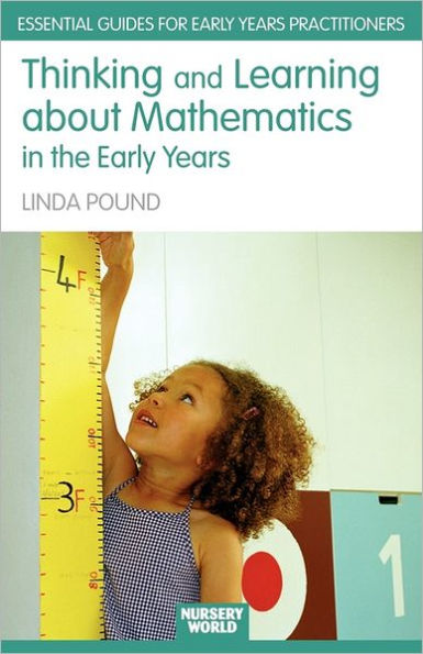 Thinking and Learning About Mathematics the Early Years