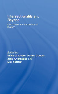 Title: Intersectionality and Beyond: Law, Power and the Politics of Location / Edition 1, Author: Emily Grabham