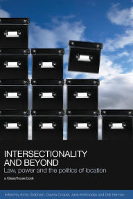 Title: Intersectionality and Beyond: Law, Power and the Politics of Location / Edition 1, Author: Emily Grabham