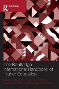 Title: The Routledge International Handbook of Higher Education / Edition 1, Author: Malcolm Tight