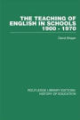 The Teaching of English in Schools: 1900-1970