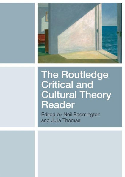 The Routledge Critical and Cultural Theory Reader / Edition 1