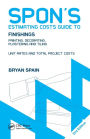 Spon's Estimating Costs Guide to Finishings: Painting, Decorating, Plastering and Tiling, Second Edition