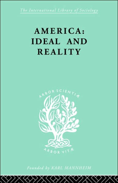 America - Ideal and Reality: The United States of 1776 Contemporary Philosophy