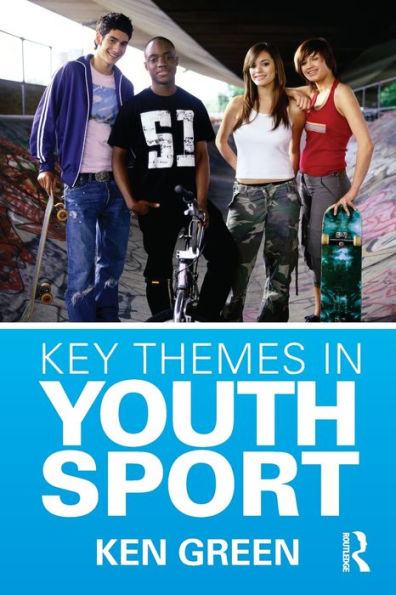 Key Themes in Youth Sport / Edition 1