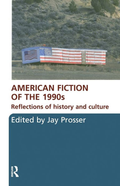 American Fiction of the 1990s: Reflections history and culture