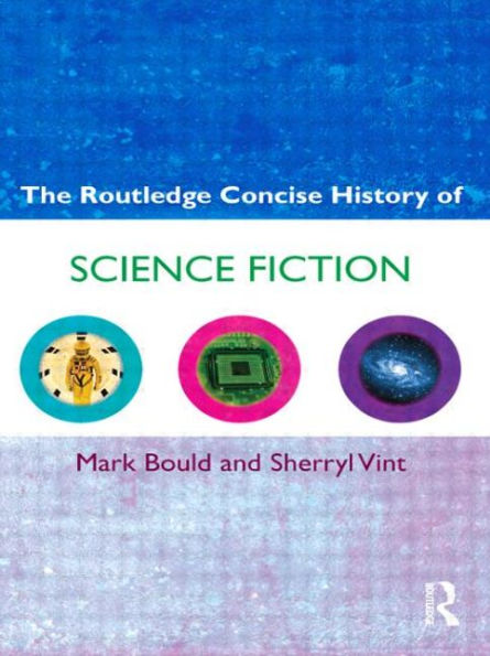 The Routledge Concise History of Science Fiction / Edition 1
