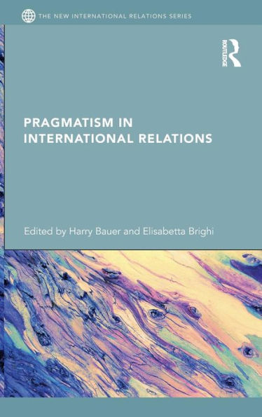 Pragmatism in International Relations / Edition 1