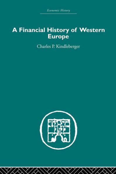 A Financial History of Western Europe / Edition 1