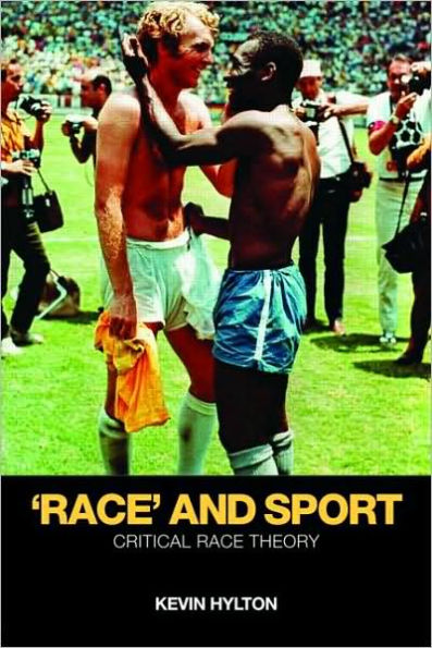 'Race' and Sport: Critical Race Theory / Edition 1