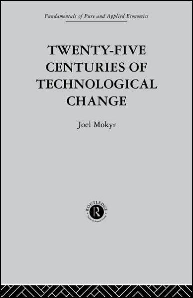 Twenty-Five Centuries of Technological Change: An Historical Survey