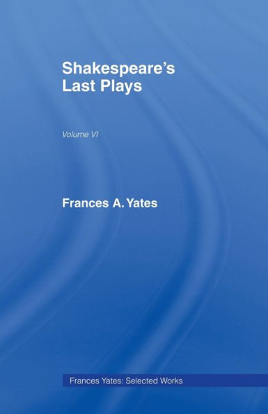 Shakespeares Last Plays