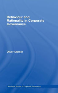 Title: Behaviour and Rationality in Corporate Governance, Author: Oliver Marnet