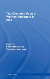 Title: The Changing Face of Women Managers in Asia, Author: Chris Rowley