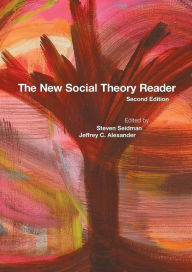 Title: The New Social Theory Reader / Edition 2, Author: Steven Seidman