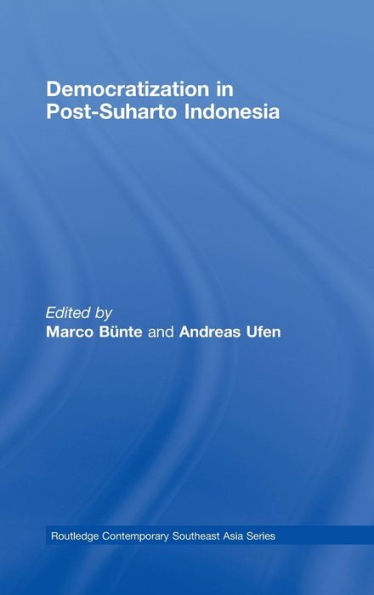 Democratization in Post-Suharto Indonesia / Edition 1
