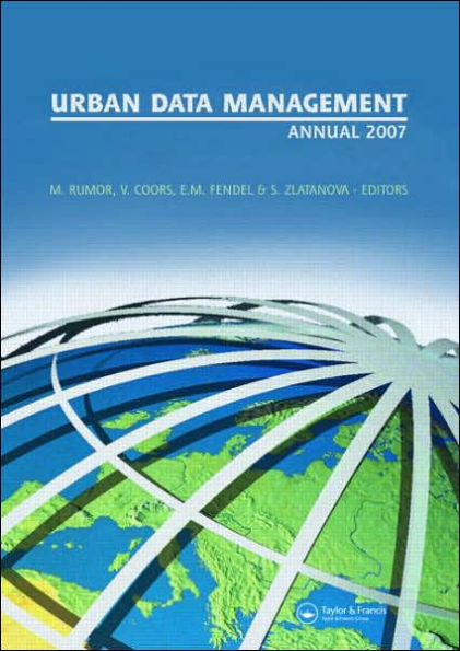 Urban and Regional Data Management: UDMS 2007 Annual / Edition 1