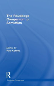 Title: The Routledge Companion to Semiotics, Author: Paul Cobley