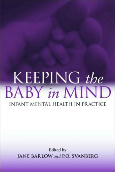 Keeping The Baby In Mind: Infant Mental Health in Practice / Edition 1