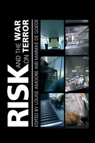 Title: Risk and the War on Terror, Author: Louise Amoore