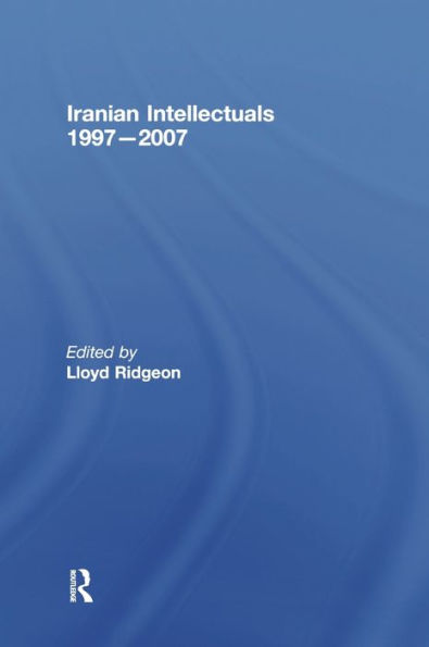 Iranian Intellectuals: 1997-2007
