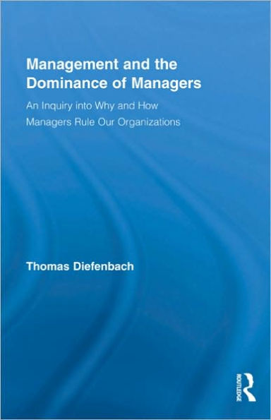 Management and the Dominance of Managers / Edition 1