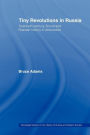 Tiny Revolutions in Russia: Twentieth Century Soviet and Russian History in Anecdotes and Jokes