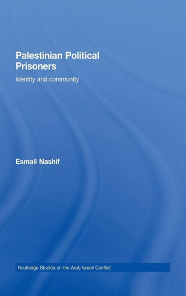 Palestinian Political Prisoners: Identity and community