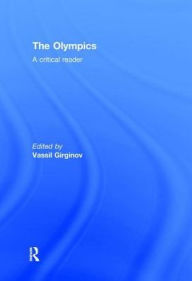 Title: The Olympics: A Critical Reader / Edition 1, Author: Vassil Girginov