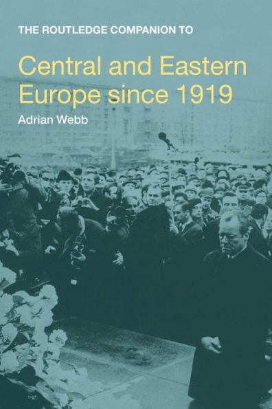 The Routledge Companion to Central and Eastern Europe since 1919 / Edition 1