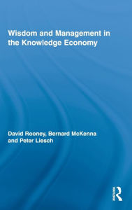 Title: Wisdom and Management in the Knowledge Economy, Author: David Rooney