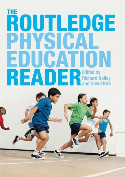 The Routledge Physical Education Reader / Edition 1
