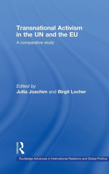 Transnational Activism in the UN and the EU: A comparative study / Edition 1