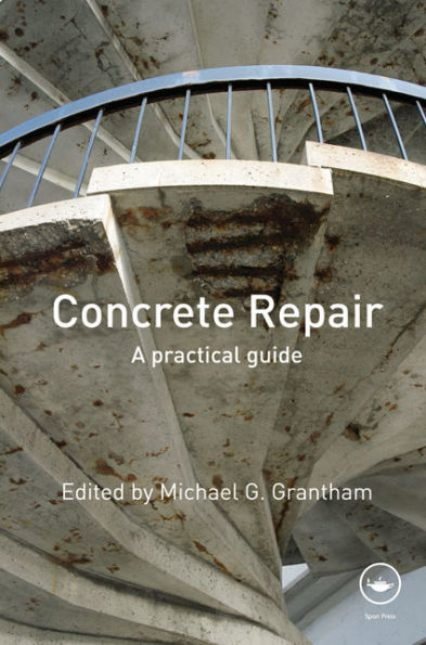 Concrete Repair: A Practical Guide / Edition 1