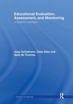 Educational Evaluation, Assessment and Monitoring: A Systematic Approach